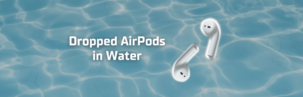 Dropped AirPods in water featured image