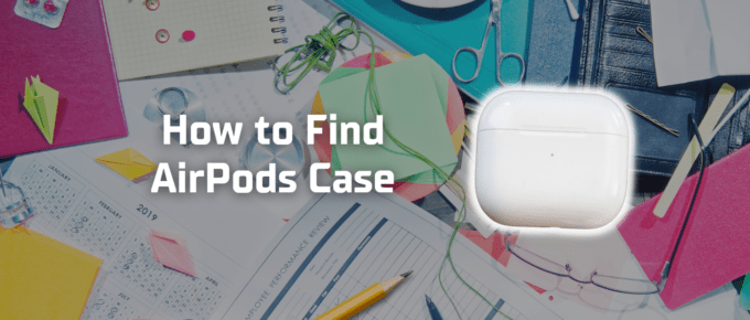 How to find AirPods case featured image