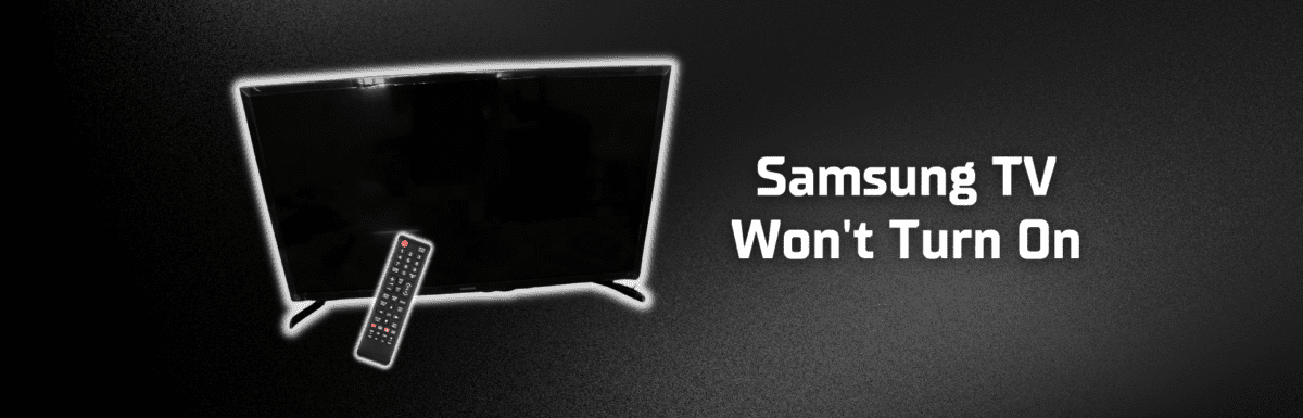 Samsung TV won't turn on featured image