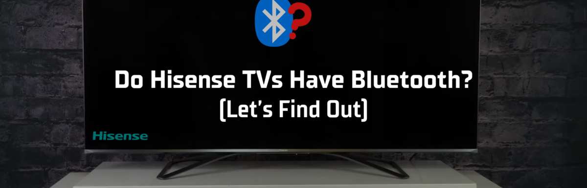 Do hisense tvs have bluetooth featured image