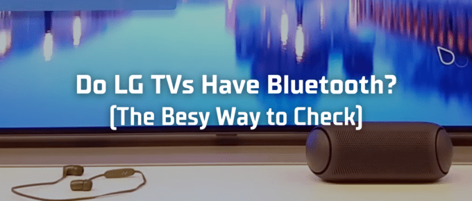 Do LG TVs Have Bluetooth featured image