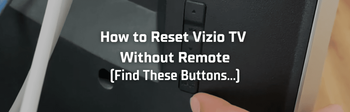 How to reset Vizio TV without remote featured image