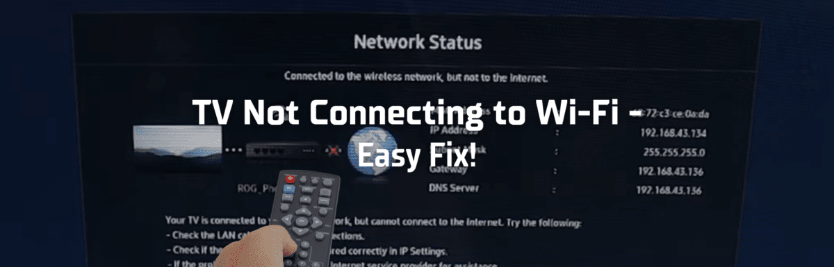 TV not connecting to wi-fi featured image