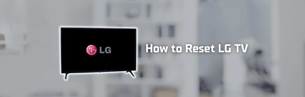 How to reset LG TV featured image