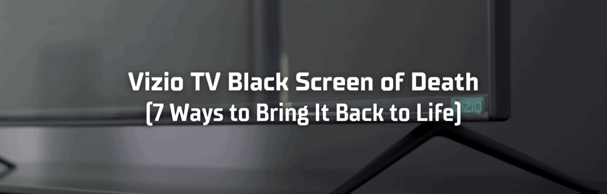 Vizio TV black screen of death featured image