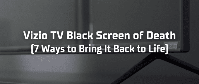 Vizio TV black screen of death featured image