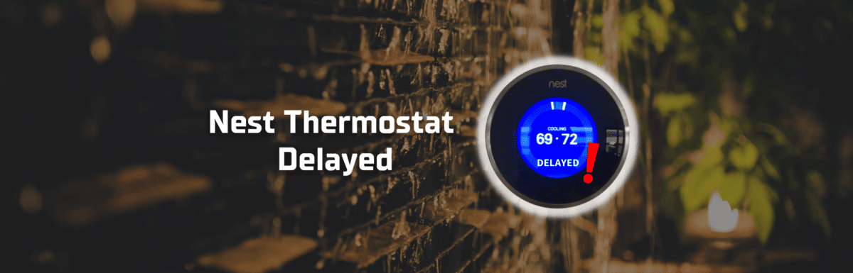 Nest thermostat delayed featured image