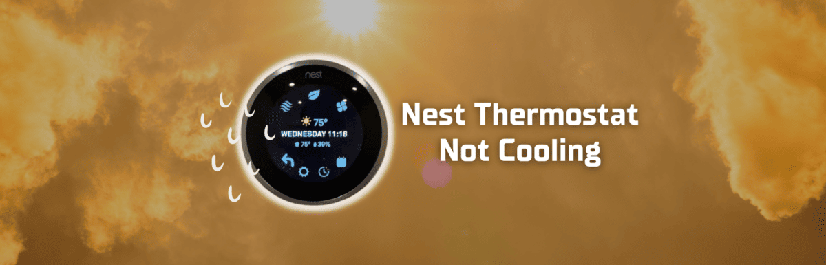 Nest thermostat not cooling featured image