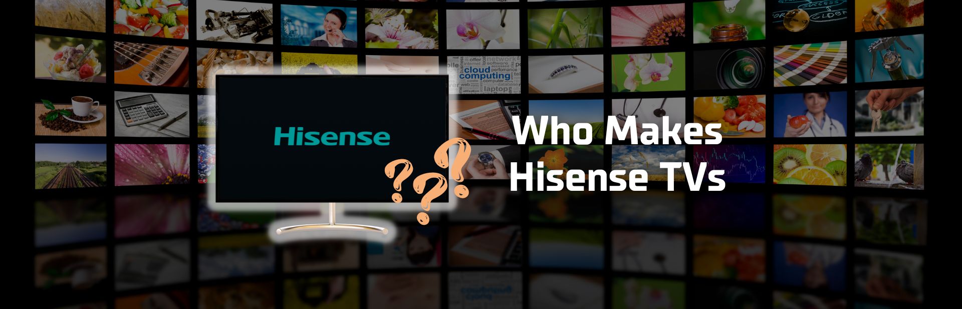 Who makes hisense tvs everything you need to know 