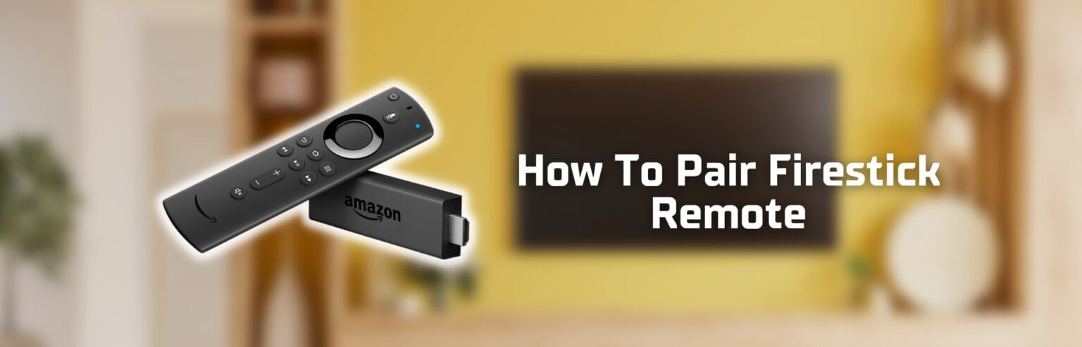 How to Pair a Firestick Remote (For All Pairing Situations!)