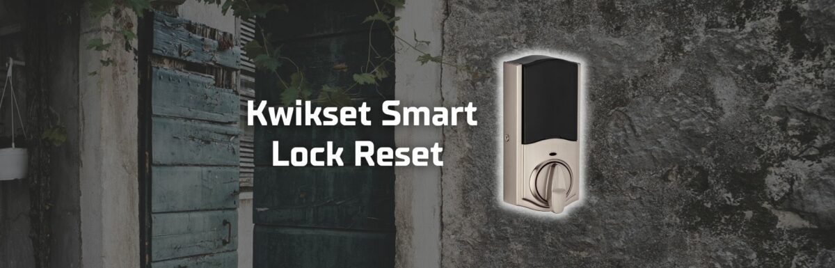 Kwikset smart lock reset featured image