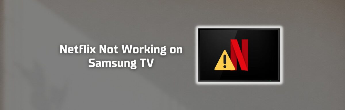 Netflix not working on Samsung TV featured image