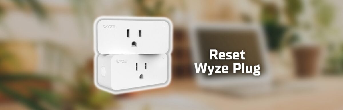 reset Wyze plug featured iamge